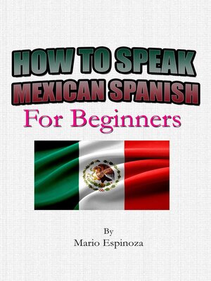 cover image of How to Speak Mexican Spanish | For Beginners
